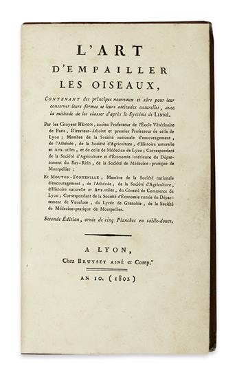 NATURAL HISTORY  TAXIDERMY.  Hénon; and Mouton-Fontenille de la Clotte. LArt dempailler les Oiseaux.  1802